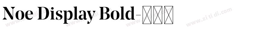 Noe Display Bold字体转换 Noe Display Bold字体转换